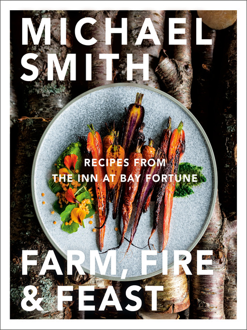 Title details for Farm, Fire & Feast by Michael Smith - Available